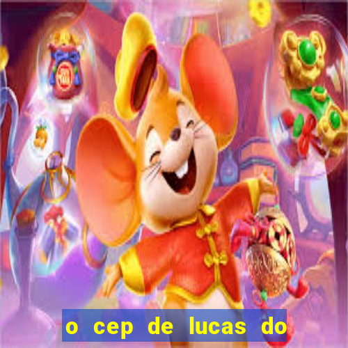 o cep de lucas do rio verde